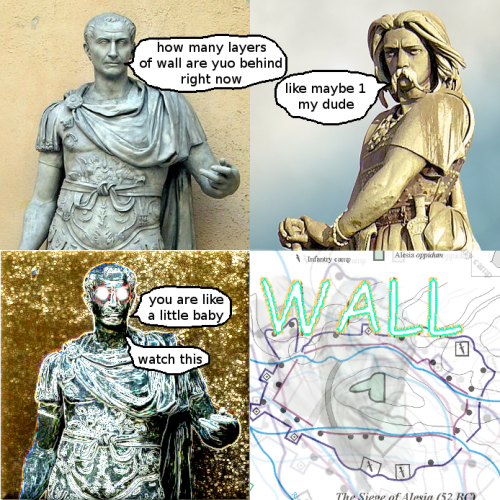 [it is a 4 panel comic.1st panel: Julius caesar, saying “how many layers of wall are you behind righ