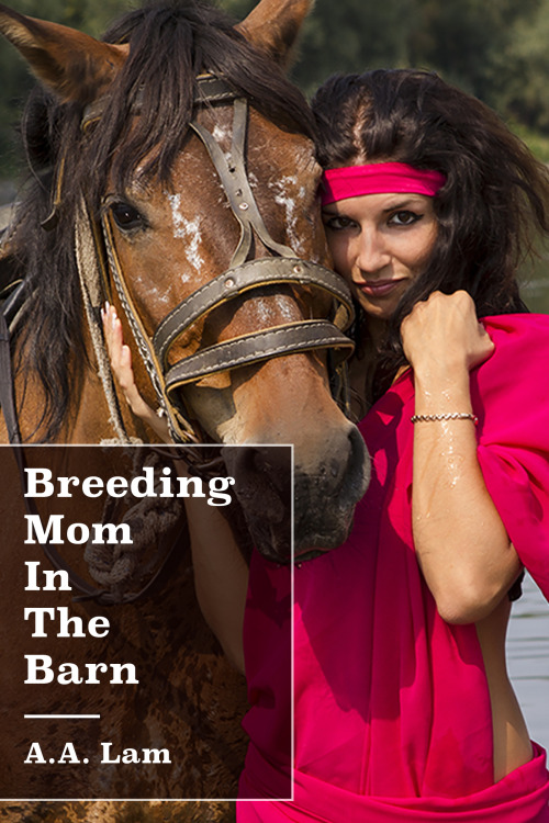 Buy Mommy&rsquo;s new book about playing with horse pussy and getting inbred by her son Charlie&