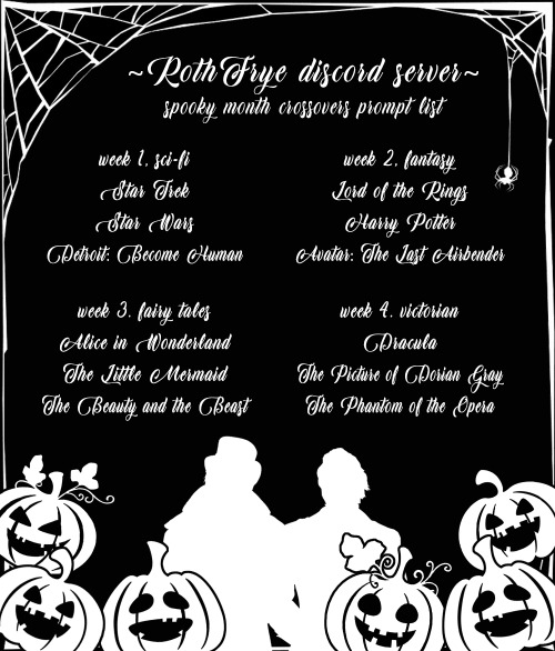 RothFrye crossover prompt list to celebrate properly spooky month! :D Each week of October has a dif