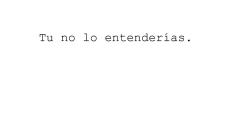 tocartucuerpo-esunidioma:  No entenderías porque me corto, porque vomito, porque lloro sin razón. No lo podrías entender porque hay veces que ni yo lo entiendo.