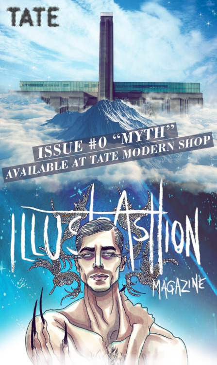 ILLUSTRASHION MAGAZINE — ISSUE #0 “MYTH” // NOW AVAILABLE @ TATE MODERN SHOP !!WWW.ILLUS