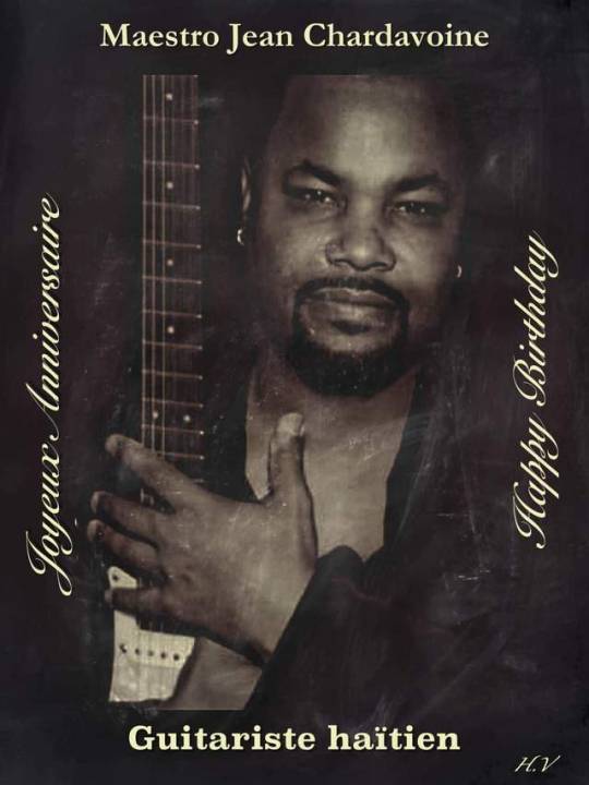 Haiti Legends Joyeux Anniversaire A Jean Chardavoine Grand Haiti Legends Joyeux Anniversaire A Jean Chardavoine Grand