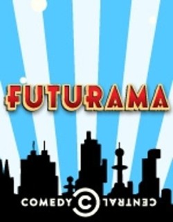      I’m watching Futurama        