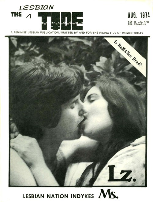 A selection of covers from The Lesbian Tide, 1971-1979. “This magazine is a feminist lesbian publica