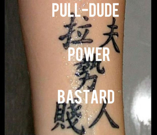 hero-o-hyrule:  little—-wolf:  aviculor:  bonitabreezy:  buzzfeed:  You might want to get that translated before you actually get the tattoo.   My uncle has kanji on the back of his leg that means orange chicken.  The Girl With The Noodle Tattoo  