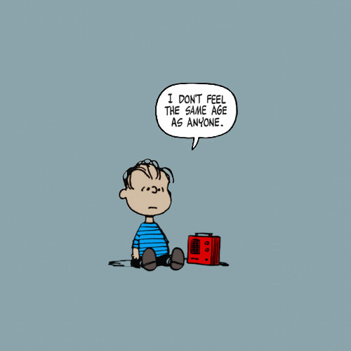 “No me siento de la misma edad que los demás”.
“I don’t Feel the Same Age As Anyone” (vía nevver).
“ Peanuts
”