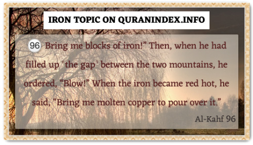 Discover Quran Verses about #Iron @ https://quranindex.info/search/iron [18:96] #Quran #Islam