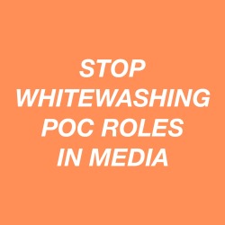 arse-thetic:LET POC PEOPLE PLAY POC ROLES
