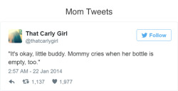 tastefullyoffensive: wwinterweb:  Mom Tweets