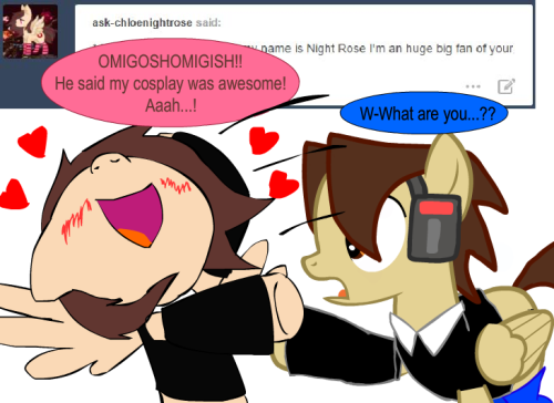 ask-star-singer:  An ask by ask-chloenightrose.I’ve never seen Night Rose be so excited to see me for real. I think she’s going to be alright after she fainted for my compliment.   x3