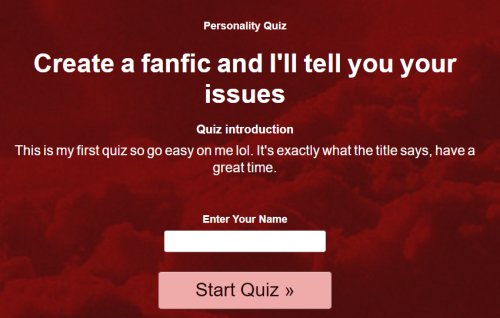 Oh This Looks Fun, I Like These Kinda Quizzes. Im Sure It Wont Be Accurate Tho Its Just A Quiz