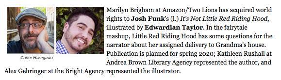 New Book Deal Announced!
Josh Funk and my third book was announced today! “It’s Not Little Red Riding Hood” will make her debut in 2020! Super excited to see her in the spot light.