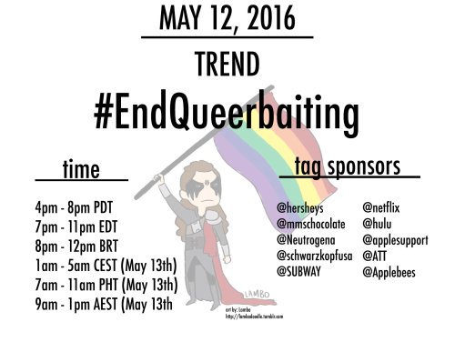 lgbtviewersdeservebetter: Twitter trend for Thursday May 12th - “#EndQueerbaiting” Remin