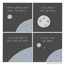 pocketfulofgeek:  pdlcomics:  Earth and Moon