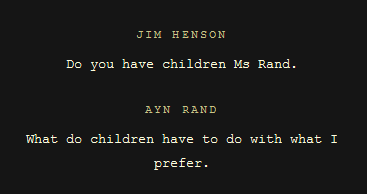 tikkunolamorgtfo: mickveth:  thediscoursetree:  socialjusticecoachmcguirk:  toopunktofuck:  ayn rand failing to understand that sesame street is for young children  god this is missing the best part JIM HENSONI think Ms. Rand and my character Oscar the