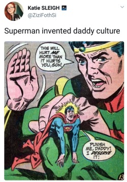 iconuk01: fairgu-nikko:  audible-smiles:  officialoislane: This is legitimately the most horrifying tweet I’ve seen in a long time   Superman’s only weakness outside of magic and kryptonite is a hard spanking from daddy  “[Superman] being spanked