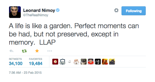 arabella-strange:Leonard Nimoy reportedly died at his home today in LA, age 83. His last tweet read:
