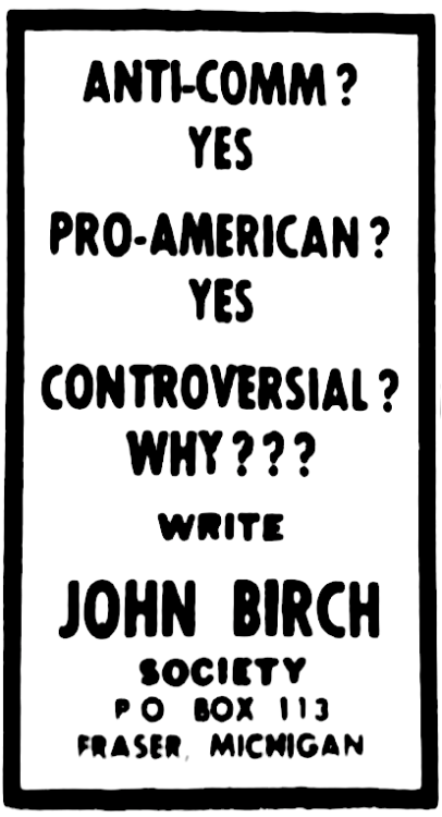 The John Birch Society was an extremist organization in the 1960s which relentlessly characterized t