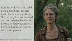 Thewalkingdead-Confessionals:  Confession 139: I Don’t Think People Give Carol