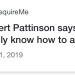 Porn Pics willheis:headlines about Robert Pattinson