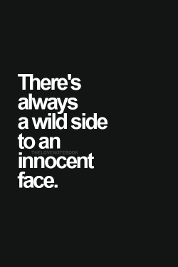 goodgirl4daddy:  luv2bwithher:  biztravl:  True.  So very true  I have a VERY innocent face 😇 