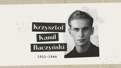 Krzysztof Kamil Baczyński (1921-1944) was born 101 years ago. He is considered one of the 
