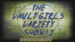 vault-girls: Vault Girl Variety Show (UNCUT)! Now on R34/hentai 