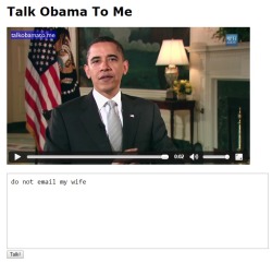gotitforcheap:  there’s a website that mashes soundclips of obama together to say whatever you type in  