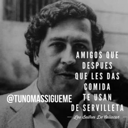 bpollog:  #pabloescobar #falsosamigos #lacras