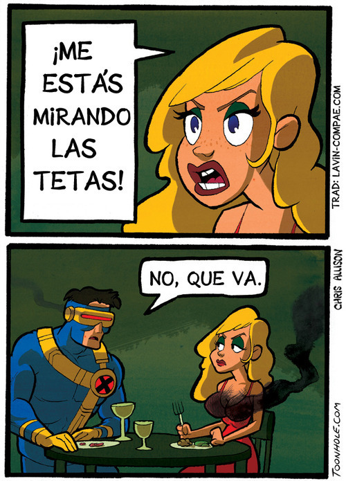 57r4n63:  Ese Ciclops es todo un loquillo!!  Translation-  Girl: you staring at my