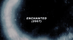 bensolcs:another meme i won’t finish: twenty movies [3 of 20] → enchanted“Once upon a time, in a mag