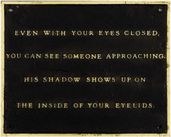 islayme:  Jenny Holzer, The Living Series: Even with your eyes closed, 1980-82 cast bronze plaque 7 x 10in. (17.7 x 25.4cm.) 