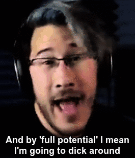casenumber825:  Some wonderful words of gaming wisdom from Markiplier…         ‘dick around until you figure it out!’