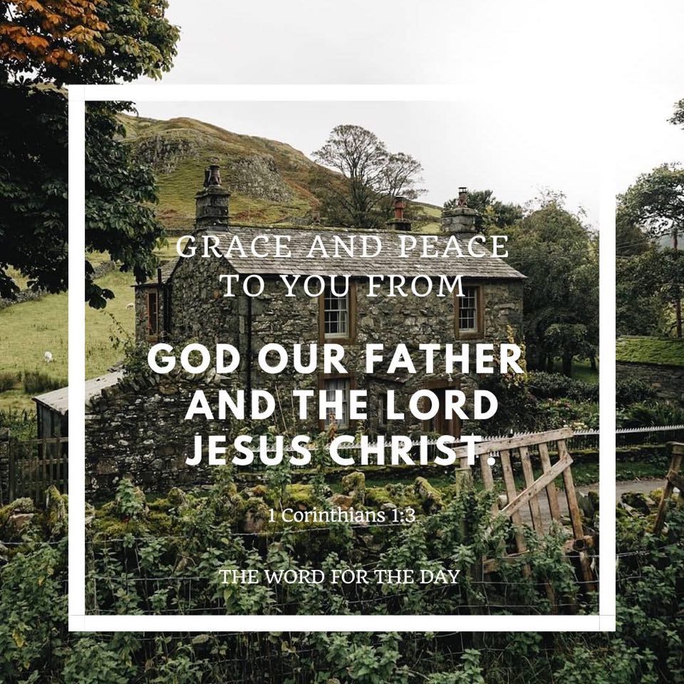 The Word For The Day • “Grace and peace to you from God our Father and...