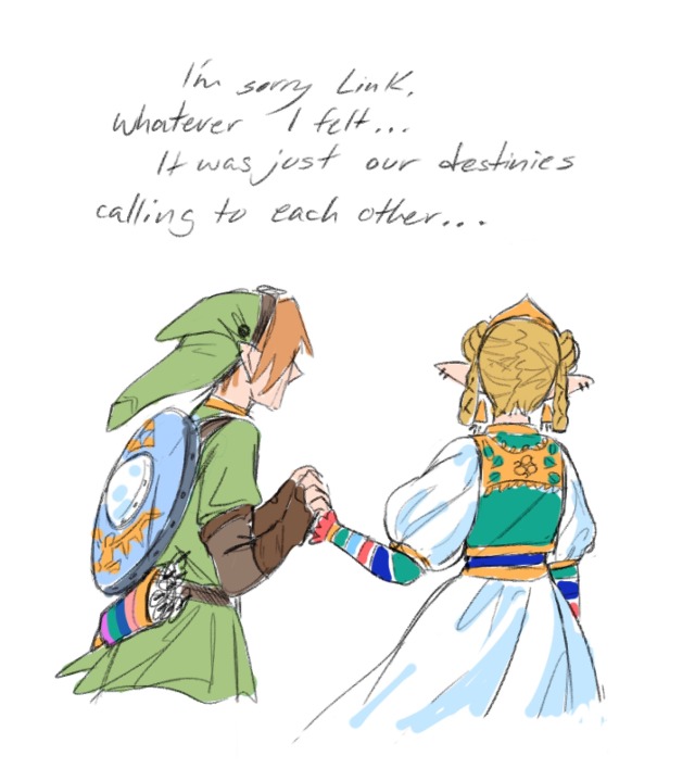 OC drawing of Link and Zelda. Link is clasping Zeldas hand as she turns away. She says, "I'm sorry Link. Whatever I felt, it was just our destinies calling to each other."