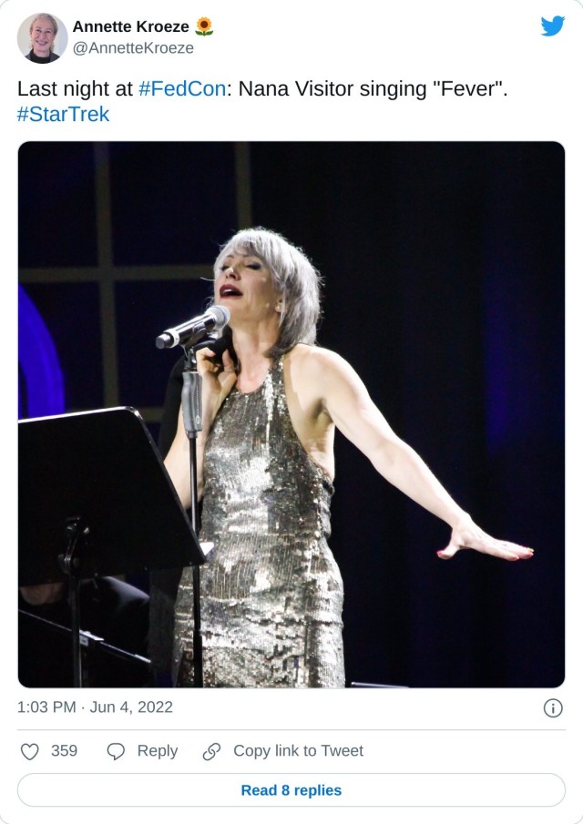 Last night at #FedCon: Nana Visitor singing "Fever". #StarTrek pic.twitter.com/bPRAWoTLMg — Annette Kroeze (@AnnetteKroeze) June 4, 2022