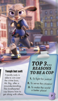 time-is-slutty:   nefepants:  time-is-slutty:  nefepants:  I liked Zootopia, but holy fuck is the police propaganda disgusting in the merchandise books.  Uhm, I’d much rather have little kids wanting to become police officers to serve and protect like
