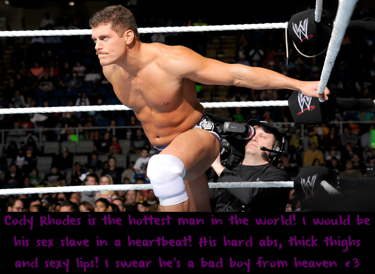 wwewrestlingsexconfessions:  Cody Rhodes is the hottest man in the world! I would