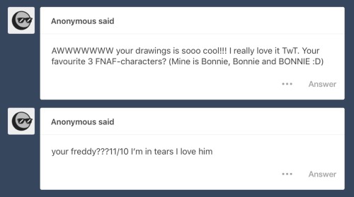 angsty-teacup: D'aw! Thank you guys so much !! Also Freddy, Withered Bonnie and Molten Freddy are my