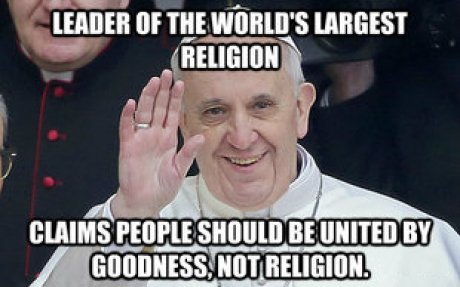 anti-feminism-pro-equality:  doctorwinchesterin221b:  lauradoesthings:  Good Guy Pope Francis  That is what it means to be a good Christian/Catholic. Take notes Westboro Baptist Church.   I like this pope <3  this pope made me proud to be Catholic