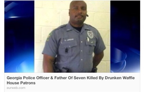saucytaci:  dmw1024:  holybolognajabronies:  darvinasafo:  So why isn’t this all over the news? Had a group of Blacks murdered a white cop…  So wait… tf happened that all 3 of these drunk assholes killed a cop  THIS HAPPENED IN GEORGIA I LIVE IN