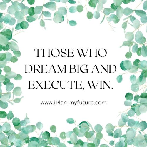 Those who dream big and execute. WIN.#iplanmyfuture #business #success #bestquotesfromiplanmyfutur