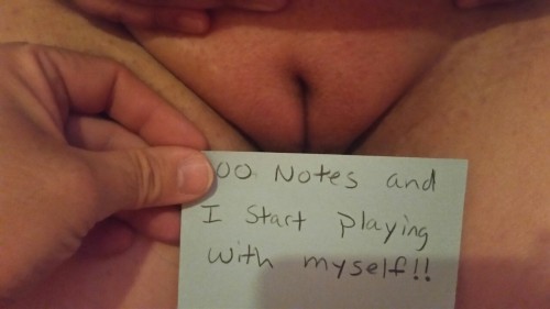 bbwhotwife2cum4: 100 notes tonight and I start fingering myself, so like and reblog because I’