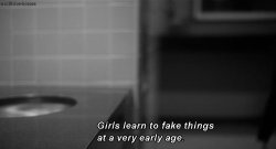 loving-depression:  Like only girls fake