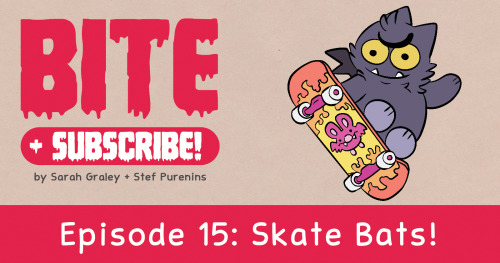 READ NOW: https://tinyview.com/bite-subscribe/2022/02/02/episode-15-skate-batsNew episode of Bite + 