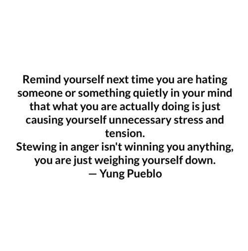 Remind yourself next time you are hating someone or something quietly in your mind that what you are