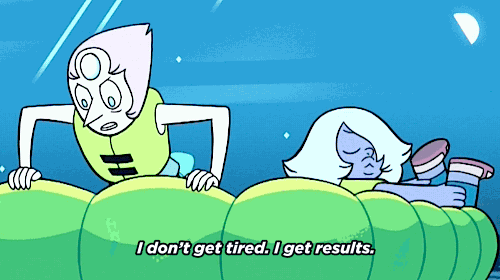 I don’t get tired. I get results.