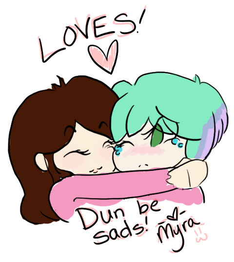 It made me sad that Manda was all sad and achey and frustratedSu I made a quick lil cheer-ups! *all the hugs!*