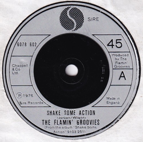 FLAMIN’ GROOVIES - Shake Some Action 7" (1976/US)uk press