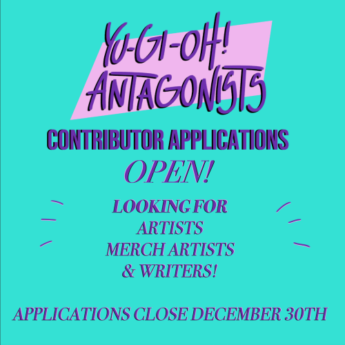 yugiohantagonistzine: CONTRIBUTOR APPLICATIONS ARE OPEN! Our contributor applications are officially